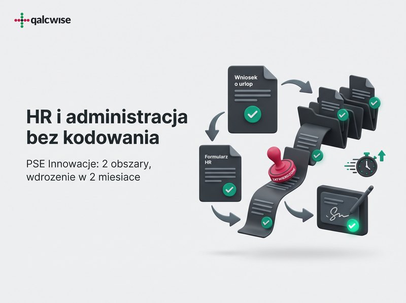 Skalowalne i intuicyjne rozwiązanie dla HR i administracji bez kodowania. Case study – PSE Innowacje